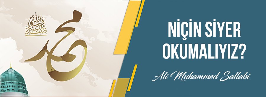 NİÇİN SİYER OKUMALIYIZ?